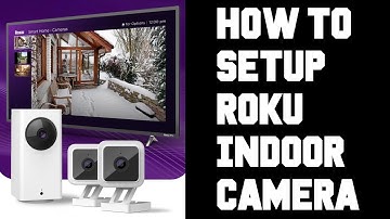 Roku Camera How To Setup & Install - How To Setup Roku Indoor Camera Installation Help