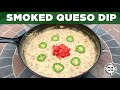 🔥 AMAZING Smoked Queso Dip | Cheese Dip | Appetizer | Grill This Smoke That