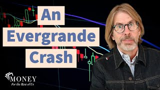 Will the Evergrande Collapse Lead to a Stock Market Crash? | Turmoil in China by Money For the Rest of Us 7,842 views 2 years ago 8 minutes, 43 seconds