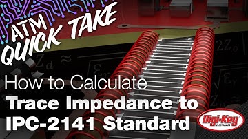 How to Calculate Trace Impedance to IPC-2141 Standard – ATM Quick Take | Digi-Key Electronics