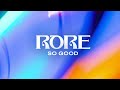 Rore  so good official audio