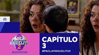 Paola y Miguelito 2 / Capítulo 3 / Mega