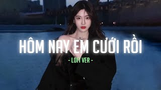 (1 HOUR) Hôm Nay Em Cưới Rồi Lofi Ver - Vì Ngày Hôm Nay Em Cưới Rồi - Nhạc Chill Buồn Hot TikTok