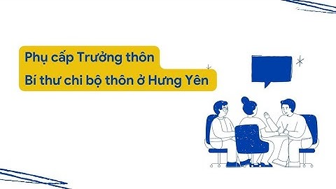 Phụ cấp Trưởng thôn, Bí thư chi bộ thôn ở Hưng Yên | Báo Lao Động