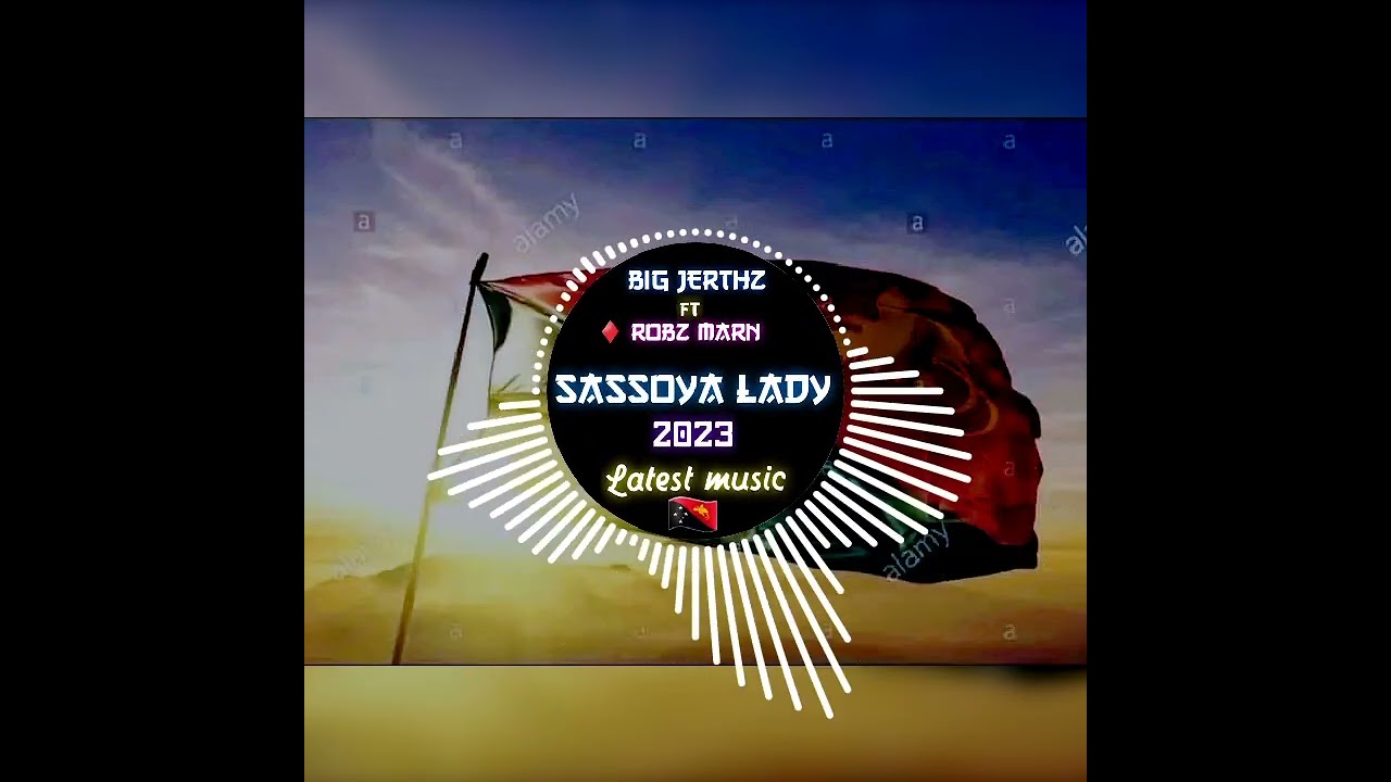Sassoya Lady Produced By Robz Marn 2023 PNG Latest. Big Jerthz x Robz Marn