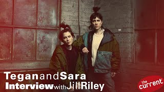 Tegan and Sara – interview with Jill Riley