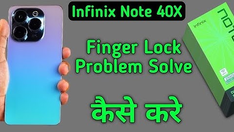 fingerprint sensor not working infinix note 40x, how to fix fingerprint problem in infinix note 40x