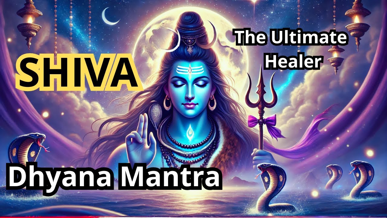 PODEROSO mantra SHIVA para remover energia negativa - Shiva Dhyana ...
