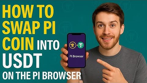 Pi Network How to swap pi coin into USDT on pi browser