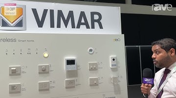 ISE 2024: Vimar Features View Wireless Smart Home Solution for Retrofit Upgrades