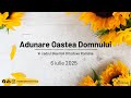 Adunare Oastea Domnului Cluj || 6 Iulie 2025
