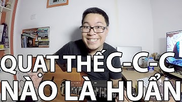 [Guitar] Quạt chả thế nào là chuẩn?