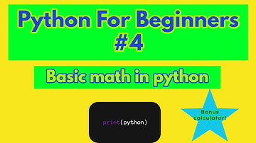 Python for absolute beginners #4 (Basic math in python and how to program a simple calculator)