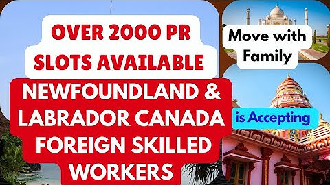 Newfoundland and Labrador has launched a NEW Immigration System