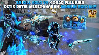 38 KILL SOLO VS SQUAD FULL BIRU!! DIKEROYOKIN TERUS AMPE BOOYAH! INI BARU REAL 1VS4!!