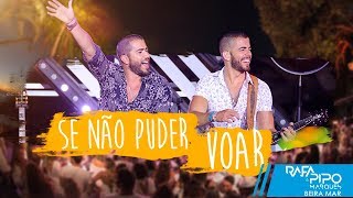 Se Não Puder Voar - Rafa e Pipo Marques