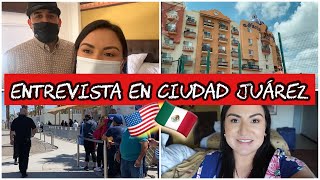 ASI FUE NUESTRA EXPERIENCIA EN JUAREZ | ENTREVISTA CONSULADO AMERICANO