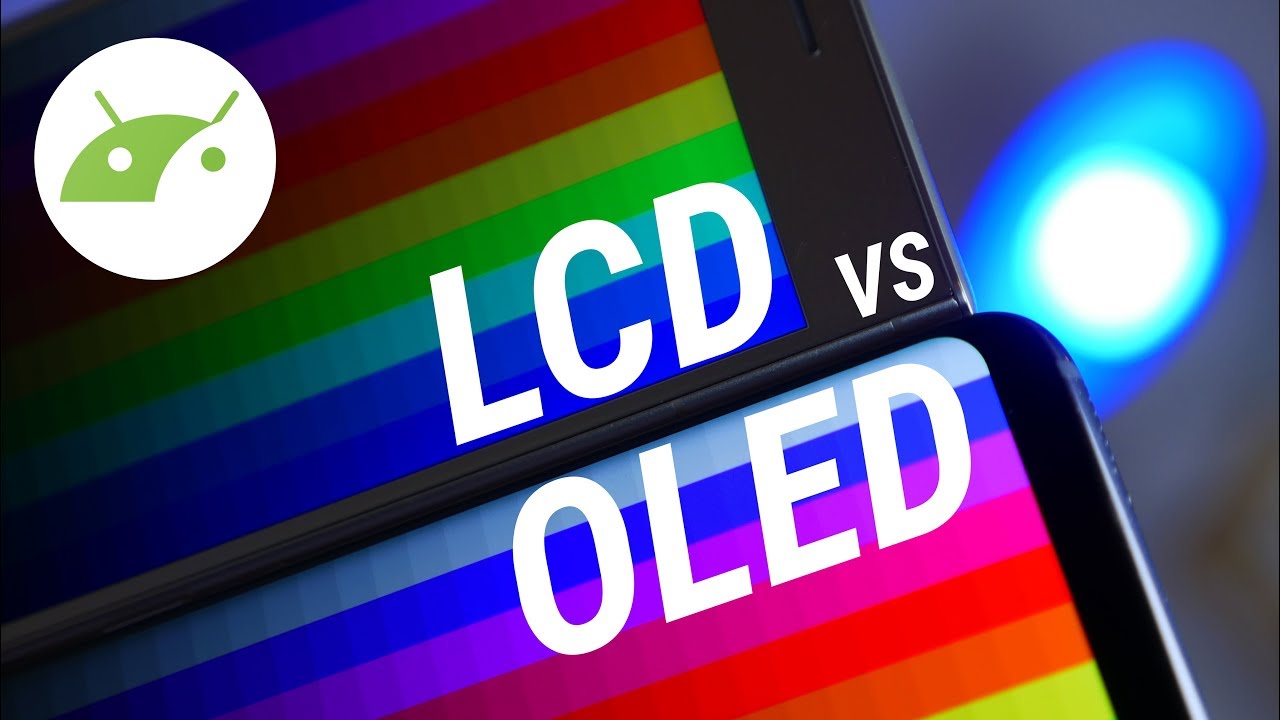 LCD vs OLED: NON C'È UN MIGLIORE. FOCUS | ITA | TuttoAndroid - YouTube