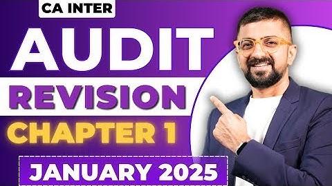 CA Inter Audit Revision Lecture Chapter 1 For Jan / May / Sep 25 Onwards By CA Neeraj Arora