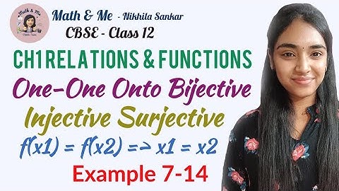 Class12 Eg7-14 One-One Onto Bijective Injective f(x1)=f(x2), x1=x2  Ch1 Relations & Functions #cbse