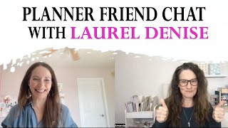 PLANNER FRIEND CHAT WITH LAUREL DENISE | CREATOR &amp; OWNER