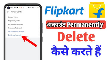 Flipkart account permanently delete kaise karen | How To Delete Flipkart Account Permanently