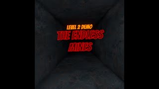 The Endless Mines level 1 and 2 demo fullgame