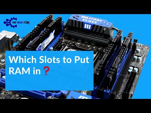 וִידֵאוֹ: באילו שקעי RAM להשתמש?