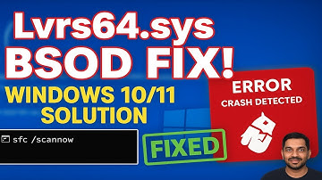 (Solved) Lvrs64.sys Is Causing BSOD Problems and Unable to Remove | Windows 10/11 Fix Tutorial