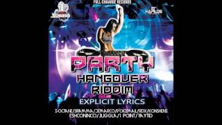 PARTY HANGOVER RIDDIM (Mix-Nov 2016 ) FULL CHAARGE RECORDS