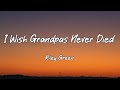 Riley Green - I Wish Grandpas Never Died (Lyrics)