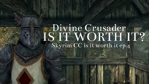 Skyrim - Divine Crusader, IS IT WORTH IT?
