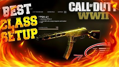 Best Class setup for ppsh in WW2(destroy the team)