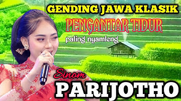 GENDING JAWA KLASIK _ (SINOM  PARIJOTHO) _ PENGANTAR TIDUR PALING NYAMLENG_DI MINATI SEMUA KALANGAN