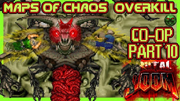 DOOM CO-OP ☣️ Maps Of Chaos OVERKILL (Brutal DOOM ➕️ addons) 🌡️part 10🌡️❗️Final❗️