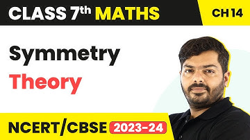 Class 7 Maths Chapter 14 | Symmetry - Theory | NCERT Maths Class 7