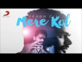 Prabh gill  mere kol  latest punjabi song 2015