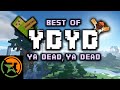 The Very Best of Ya Dead, Ya Dead (YDYD) 1&2 | Achievement Hunter Funny Moments | AH Minecraft