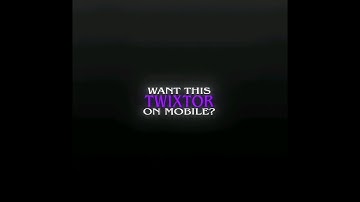 Tutorial on how to make twixtor on mobile. 2023