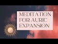 Aura Expansion Meditation | Heart Chakra Meditation | Meditation for Calming | Unintentional ASMR