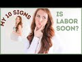 SIGNS LABOR IS COMING SOON!