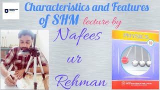 Characteristics and Features of SHM \ by Sir Nafees\of Class 10