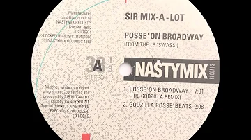 Sir Mix-A-Lot - Posse' On Broadway (The Godzilla Remix)(Nastymix Records 1988)