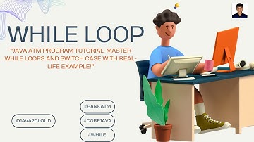 7. 🌟Java ATM Program Tutorial: Master While Loops and Switch Case with Real-Life Example! 🌟