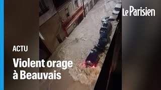 Orage à Beauvais : les images des pluies diluviennes dans la ville, une personne portée disparue