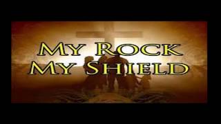 Video thumbnail of "He's My Rock, My Sword,My Shield"