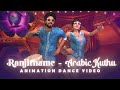 Ranjithame x Arabic Kuthu - Animation Dance Video