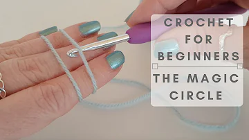 How To Crochet  - The Magic Circle (or magic ring)