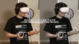 'I Lived Inside Minecraft For 150 Days' GeorgeNotFound Scene Pack [Twixtor + Megalink]