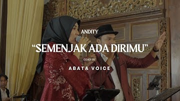 Andity - Semenjak Ada Dirimu ( Cover by Abata Voice )
